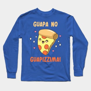 Guapizzima! Long Sleeve T-Shirt